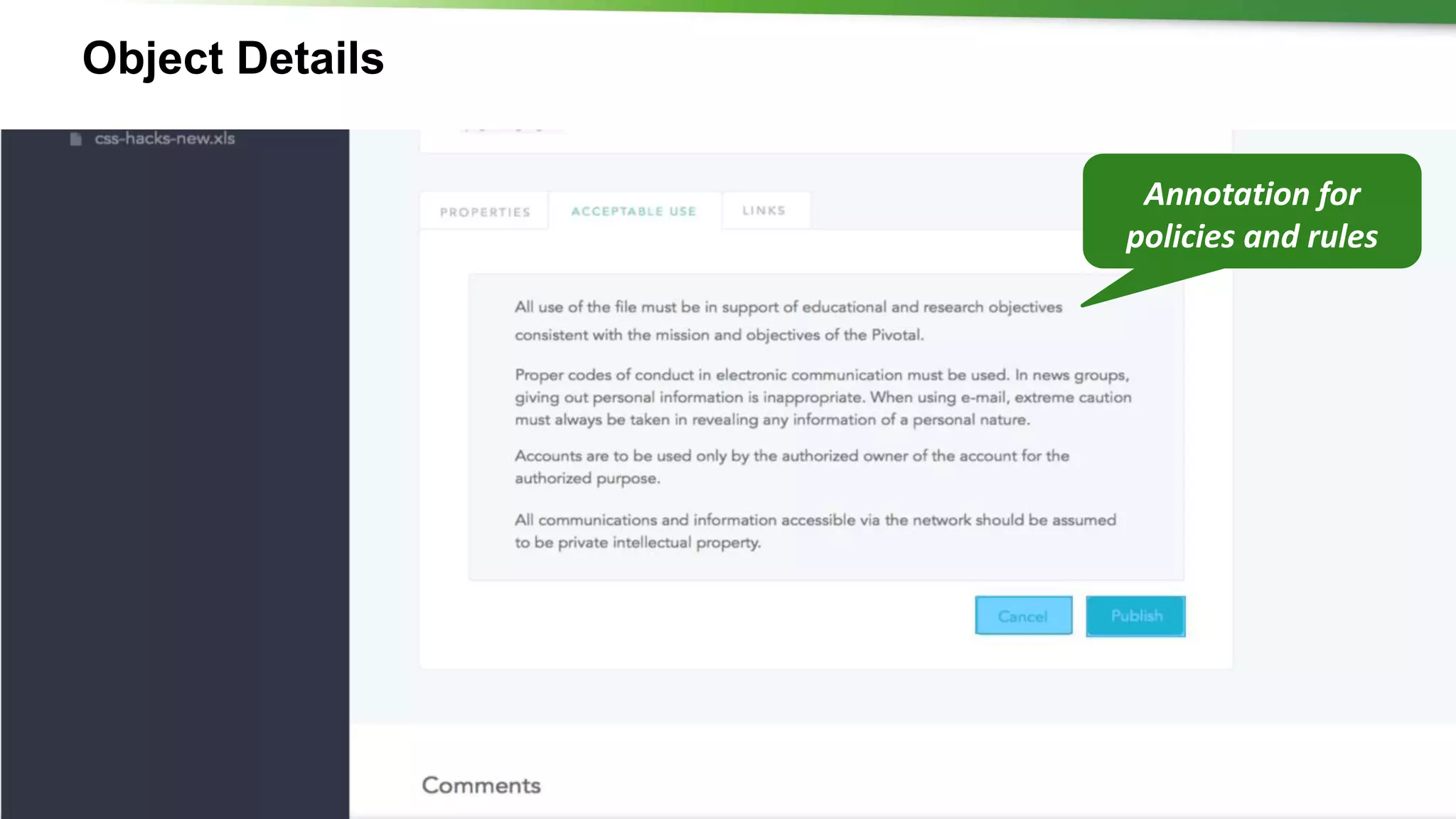 26 © Hortonworks Inc. 2011 – 2016. All Rights Reserved
Object Details
Annotation for
policies and rules
 