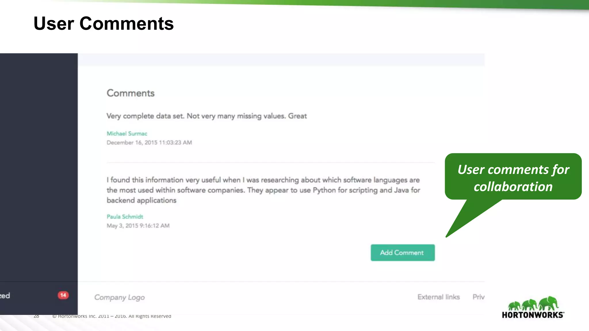 28 © Hortonworks Inc. 2011 – 2016. All Rights Reserved
User Comments
User comments for
collaboration
 