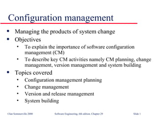 Configuration management ,[object Object],[object Object],[object Object],[object Object],[object Object],[object Object],[object Object],[object Object],[object Object]