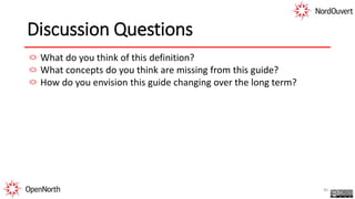 Discussion Questions
What do you think of this definition?
What concepts do you think are missing from this guide?
How do you envision this guide changing over the long term?
40
 