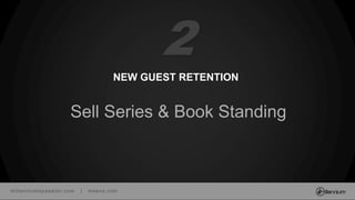 millenniumspasalon.com | meevo.com
NEW GUEST RETENTION
Sell Series & Book Standing
2
 