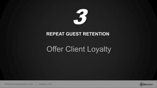 millenniumspasalon.com | meevo.com
REPEAT GUEST RETENTION
Offer Client Loyalty
3
 