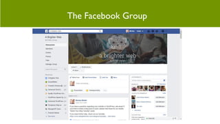 The Facebook Group
 