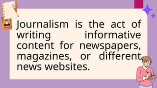 FEATURES OF JOURNALISTIC WRITING_PPT.pptx