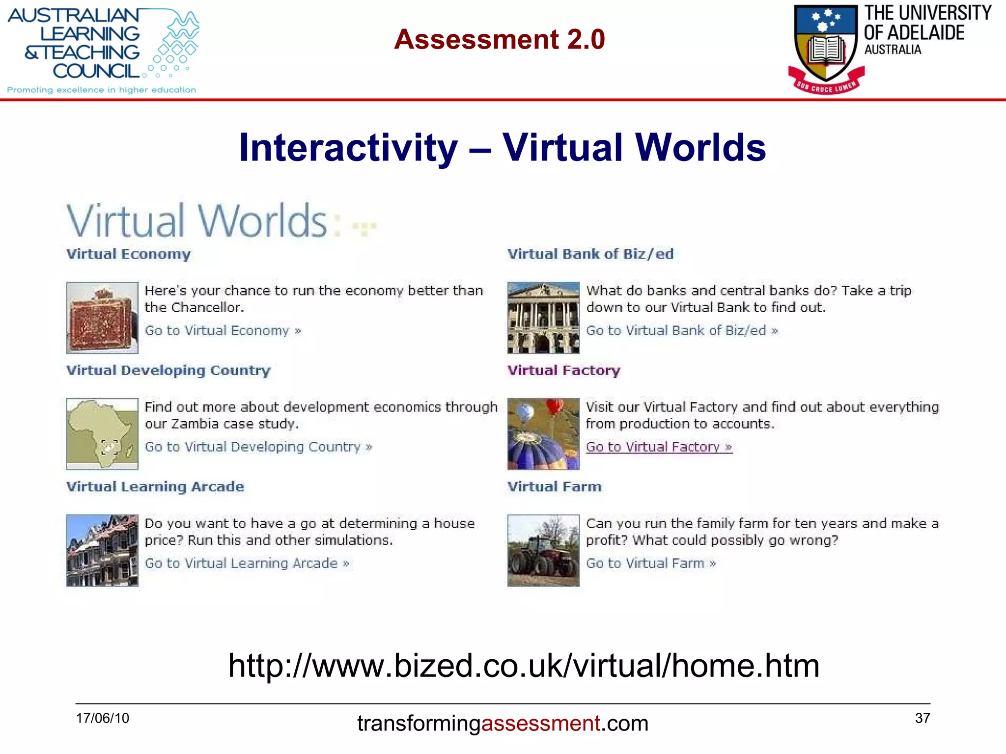 Interactivity – Virtual Worlds 17/06/10 http://www.bized.co.uk/virtual/home.htm 