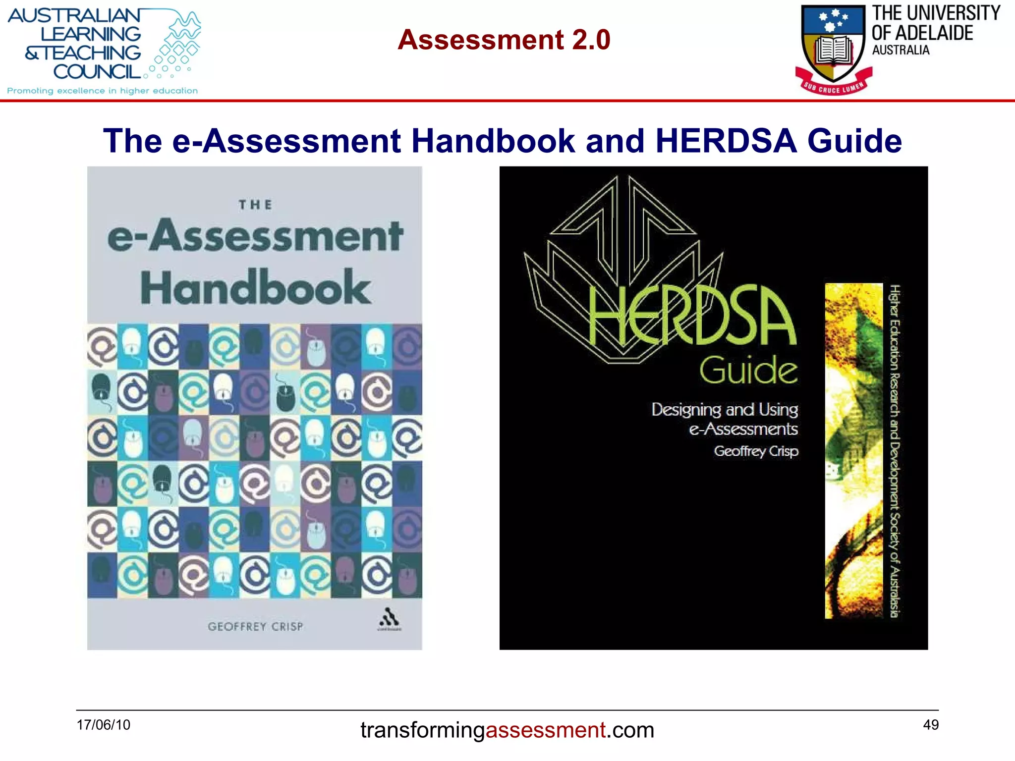 The e-Assessment Handbook and HERDSA Guide 17/06/10 