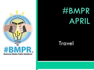#BMPR APRIL Travel 