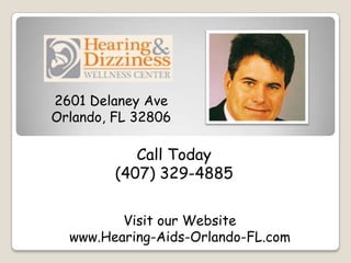 2601 Delaney Ave
Orlando, FL 32806

            Call Today
         (407) 329-4885

         Visit our Website
  www.Hearing-Aids-Orlando-FL.com
 