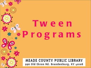 Tw e e n
P rog ra ms
 