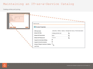 Maintaining an IT-as-a-Service Catalog
21
Catalog entries and pricing
 