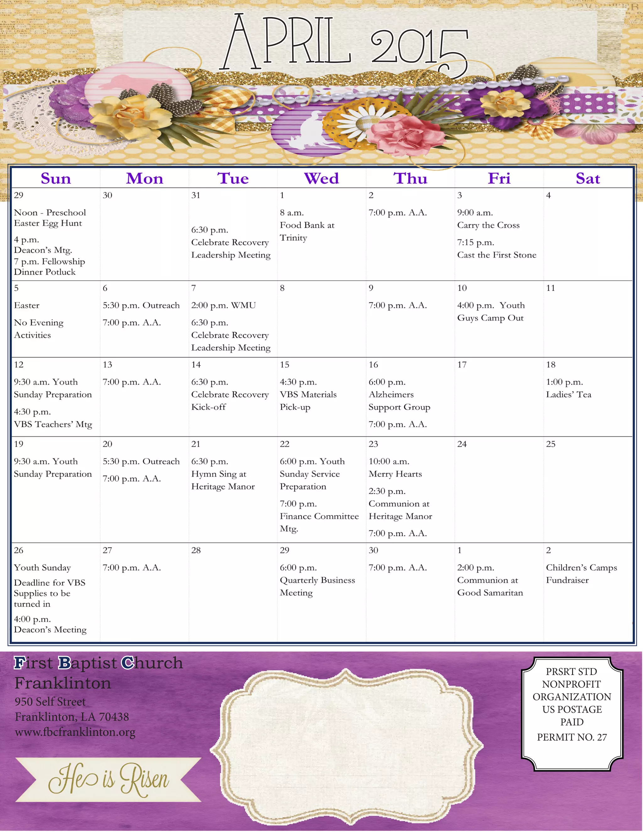 PRSRT STD
NONPROFIT
ORGANIZATION
US POSTAGE
PAID
PERMIT NO. 27
April 2015
950 Self Street
Franklinton, LA 70438
www.fbcfranklinton.org
First Baptist Church
Franklinton
 