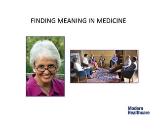 FINDING MEANING IN MEDICINE
 