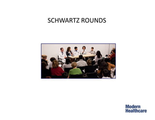 SCHWARTZ ROUNDS
 