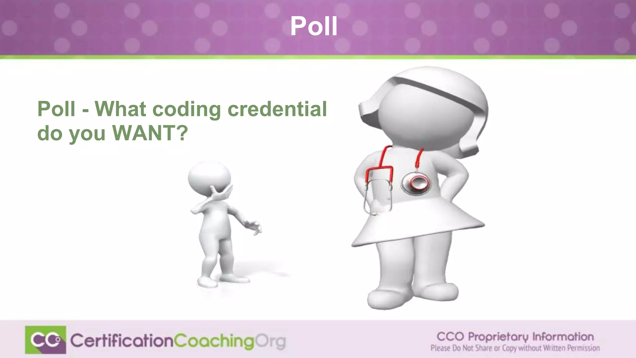 Poll
Poll - What coding credential
do you WANT?
 
