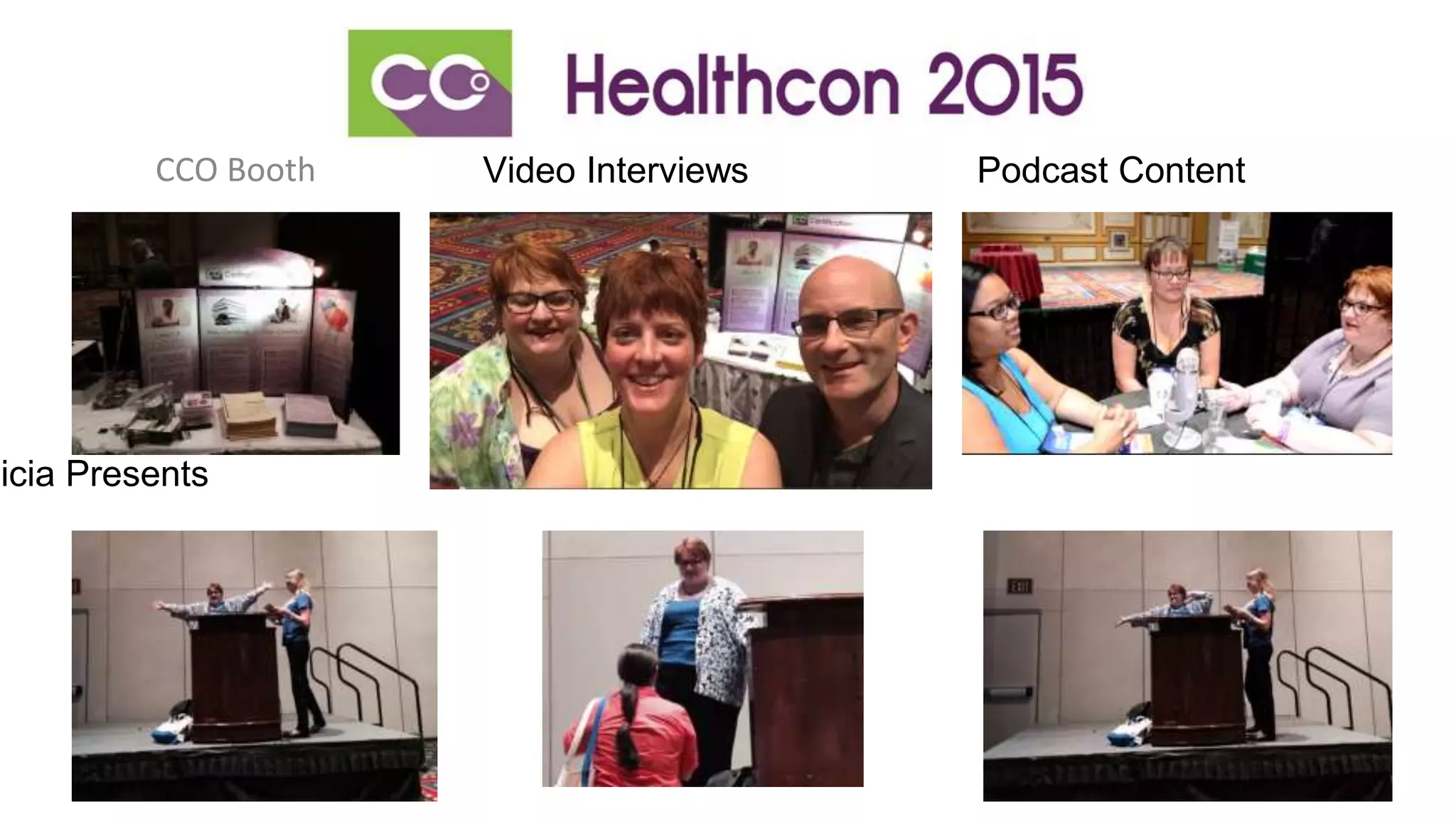 CCO Booth
licia Presents
Video Interviews Podcast Content
 