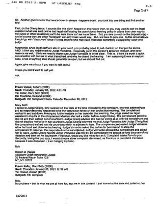 EOIRFOIA Processing(EOIR)
From:
Sent:
To:
Subject:
Fine.
From:Keller, Mary Beth (EOIR)
Burr, Sarah (EOIR)
Wednesday, June 29, 2011 2:49 PM
Keller, Mary Beth (EOIR)
RE:Open Complaints for 3rd Qtr
------ ··-·-~-·- ..--
Sent: Wednesday, June 29, 201111:31 AM
To: Burr, Sarah (EOIR)
Cc: Moutinho, Deborah (EOIR)
Subject: RE:Open Complaints for 3rd Qtr
Sarah,
----····-----·--- · - - -
There is no disposition that captures "moot", so, my suggestion instead of using the "other" code is to call this merits
based and dismiss it on that basis. It really seemed to be the attorney disagreeing with the judge's handling of the motion
to withdraw - does that work for you?
If so, we will close it out with that disposition as of the 6/24/2011 date of your email below .
Let me know if that is ok.
Tx .
mtk
--·-··--------··-.....-......_,.__,,..,_____________..,___,..__,..____,...,____
From:Burr, Sarah (EOIR)
Sent: Friday, June 24, 201112:17 PM
To: Moutinho, Deborah (EOIR)
Subject: RE:Open Complaints for 3rd Qtr
With regard to complaint number 498, the attorney was substituted out on May 13, 2011 hearing date when Catholic
Migration Service entered a notice of appearance. The complaint is moot.
With regard to complaint number 499 , I spoke to the IJ today about the Second Circu it critic ism and reiterated that he
cannot speak to represented respondant's in the absence of counsel. Closed with oral counseling .
·- ·- - -·----- ···-- - -· ·· ·- ···- · - · ·-- - - - -· -- ·- - ·· ·- -- - -- - - .w -. --· - - · - ------ - ·- · - ··-- -- ·
From:Moutinho, Deborah (EOIR)
Sent: Friday, June 24, 201111:59 AM
To: Burr, Sarah (EOIR)
Subject: RE:Open Complaints for 3rd Qtr
Hello ,
You can just send me the updates , via email , I already have the initial form .
Deborah
- -- ·-------···-- -- ·-·--·----·,.·-----·- ---········- ·--·-- -- -- -- -------"·--·-·-·-- -
From:Burr, Sarah (EOIR)
Sent: Friday, June 24, 201111:46 AM
To: Moutinho, Deborah (EOIR)
Subject: RE:Open Complaints for 3rd Qtr
How do you want me to update them?
1
___.,_____..,_____,__
Page 21. 12-20-14 Release
 