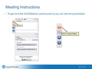 Meeting Instructions
March 30, 2016 4
• To get rid of the GoToWebinar control panel so you can see the presentation
 
