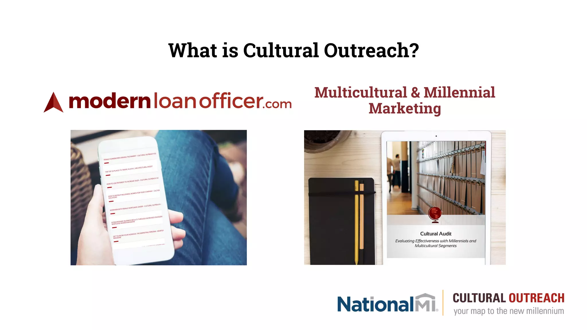 What is Cultural Outreach?
Multicultural & Millennial
Marketing
 