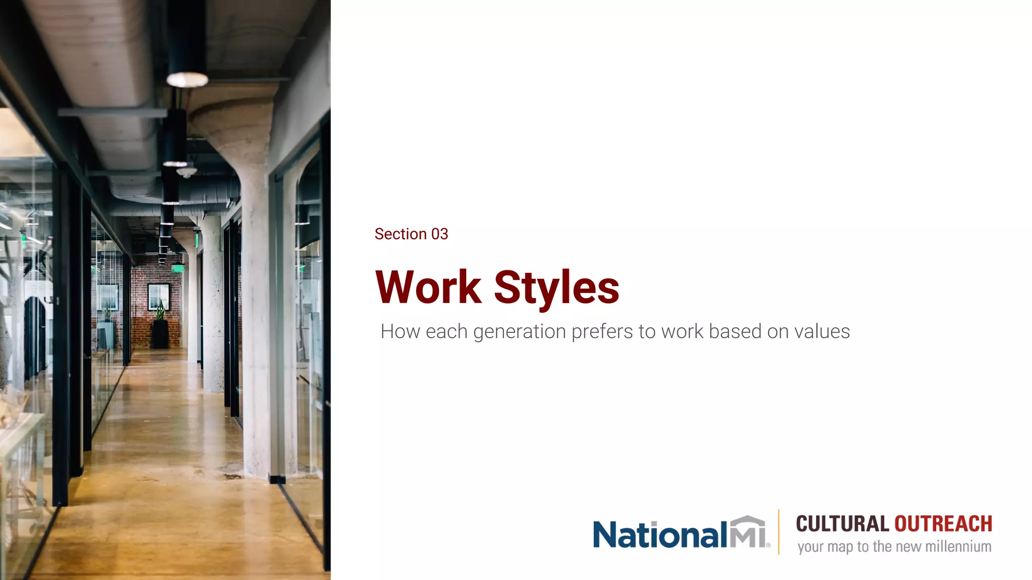 Work Styles
How each generation prefers to work based on values
Section 03
 