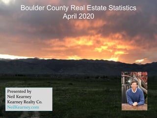 Boulder County Real Estate Statistics
April 2020
 