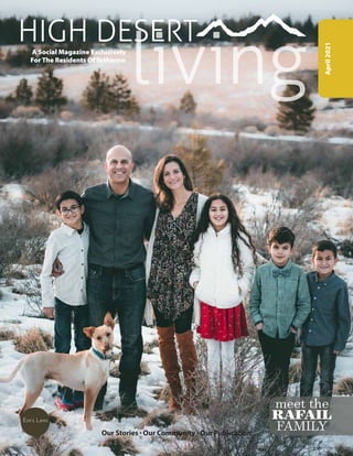meet the
RAFAIL
FAMILY
living
HIGH DESERT
A Social Magazine Exclusively
For The Residents Of Tetherow
Our Stories · Our Community · Our Publication
April
2021
 