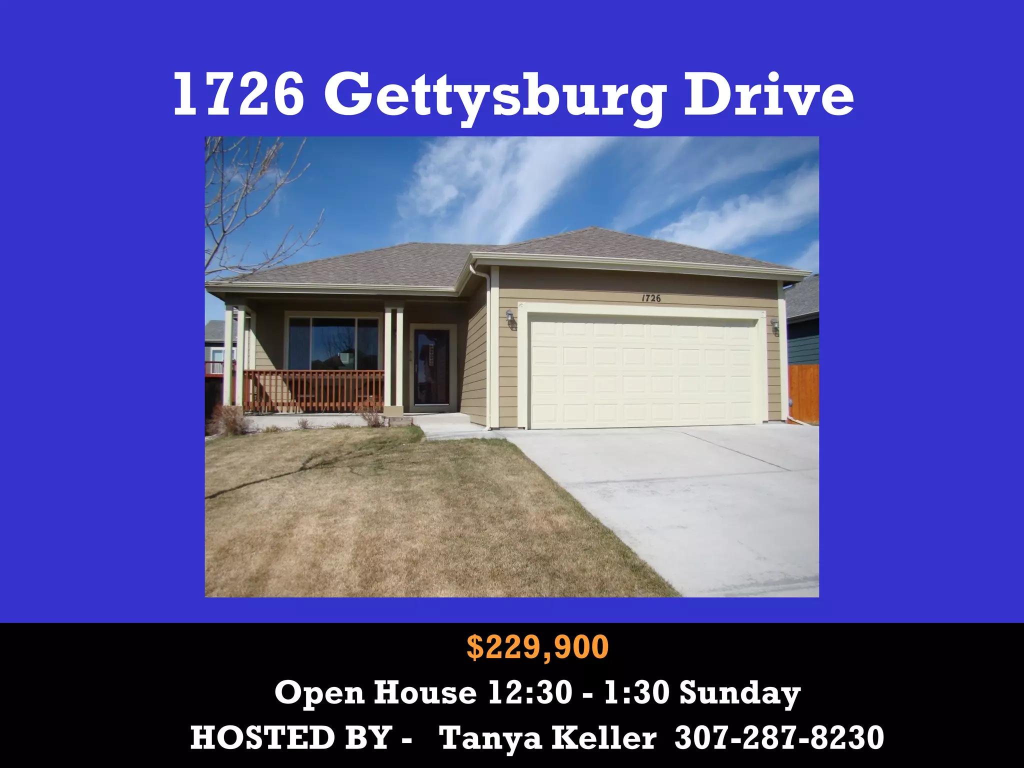 1726 Gettysburg Drive
$229,900
Open House 12:30 - 1:30 Sunday
HOSTED BY - Tanya Keller 307-287-8230