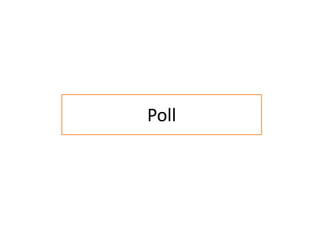 Poll
 