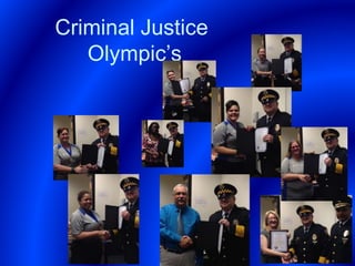 Criminal Justice
Olympic’s
 