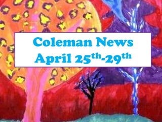Coleman News April 25th-29th 