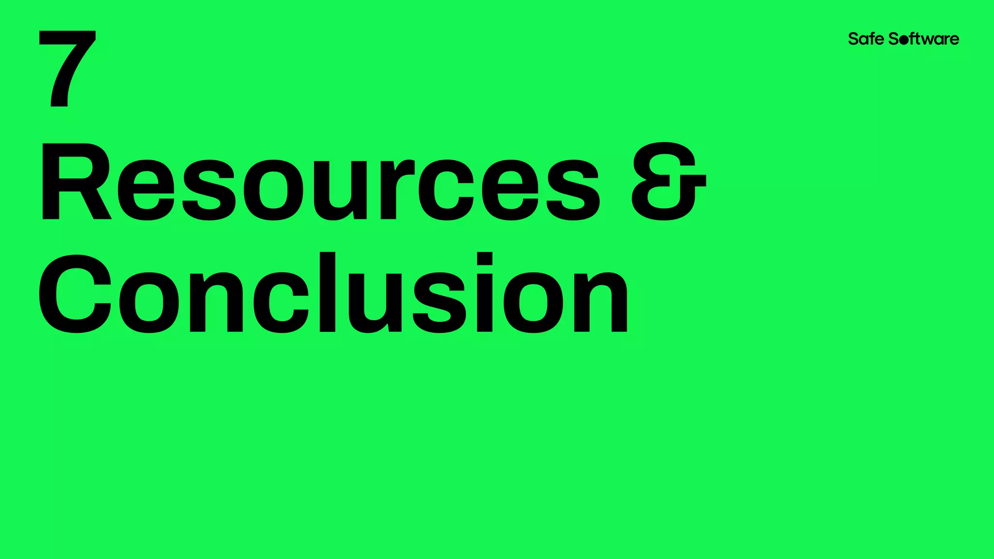 7
Resources &
Conclusion
 