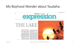 My Boyhood Wonder about Taudaha:
4/30/2017 APRIL 29. 2017 GGIC MSC AMULYA TULADHAR 5
 