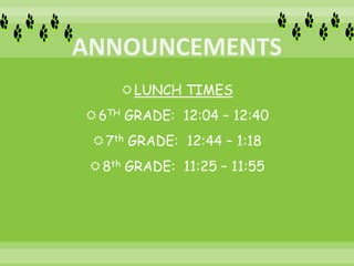 LUNCH TIMES
6TH GRADE: 12:04 – 12:40
7th GRADE: 12:44 – 1:18
8th GRADE: 11:25 – 11:55
 