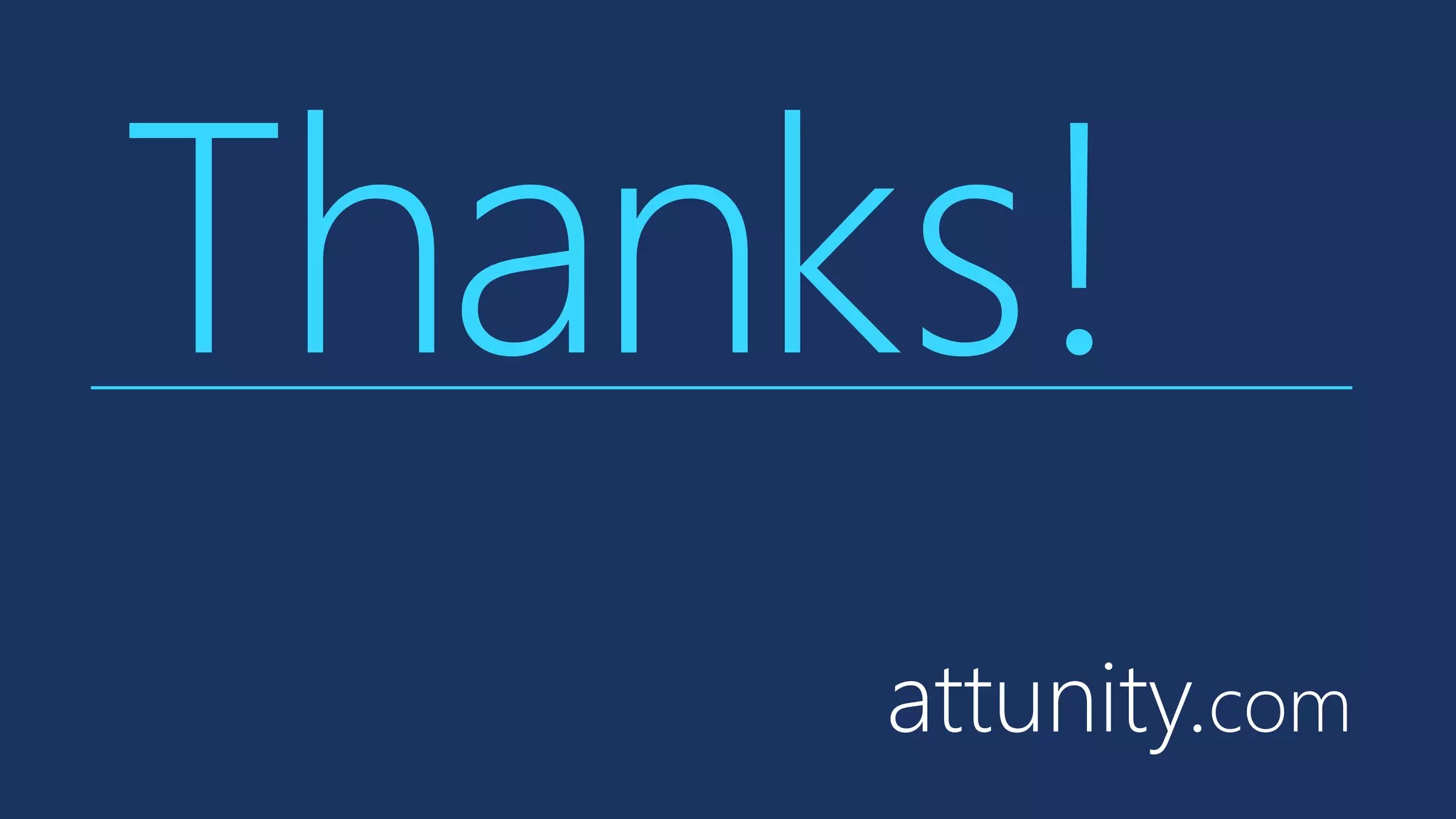 Thanks!
attunity.com
 