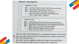 Past Simple
 