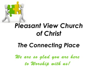  

Pleasant View Church
             
             
             

      of Christ
             
             
             
                 
The Connecting Place
             




We are so glad you are here
   to Worship with us!
 