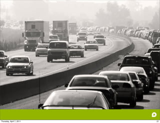 Thursday, April 7, 2011   21
 