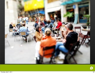 Thursday, April 7, 2011   22
 