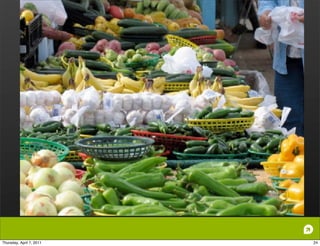 Thursday, April 7, 2011   24
 