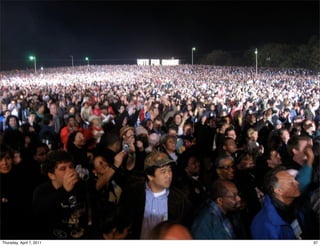 Thursday, April 7, 2011   37
 