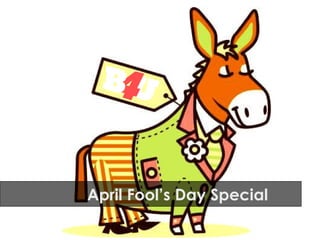 April Fool’s Day Special 