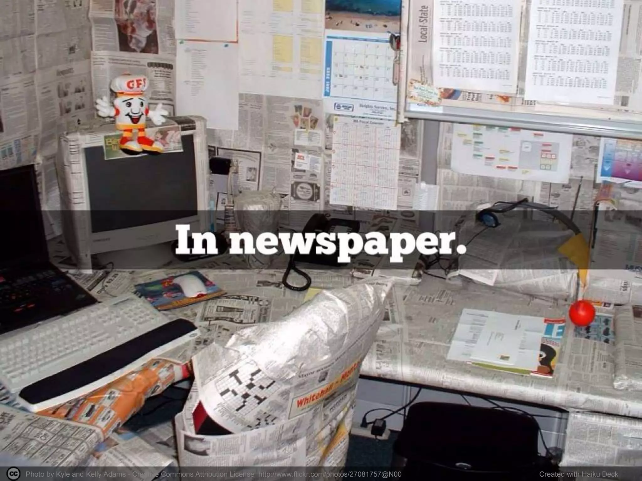 Photo by Kyle and Kelly Adams - Creative Commons Attribution License http://www.flickr.com/photos/27081757@N00 Created with Haiku Deck
 