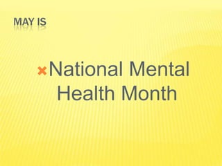 May IsNational Mental Health Month