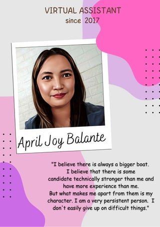VIRTUAL ASSISTANT
since 2017
April Joy Balante
 