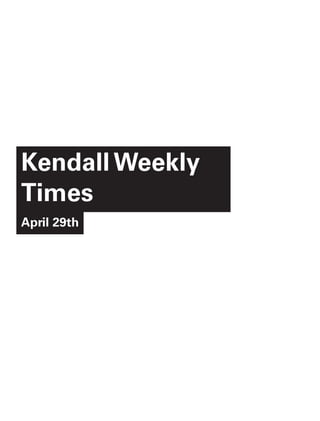 Kendall Weekly
Times
April 29th
 
