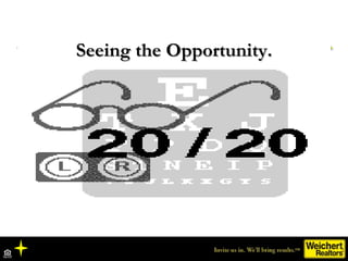 Seeing the Opportunity. 
