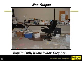 Non-Staged Buyers Only Know What They See … 