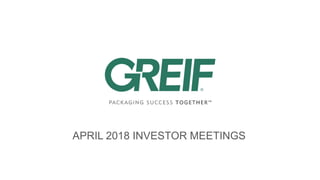 APRIL 2018 INVESTOR MEETINGS
 