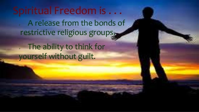 SPIRITUAL FREEDOM