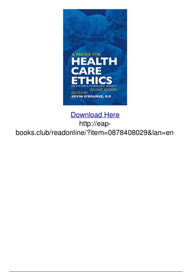 Care essay ethics health pluralistic primer society