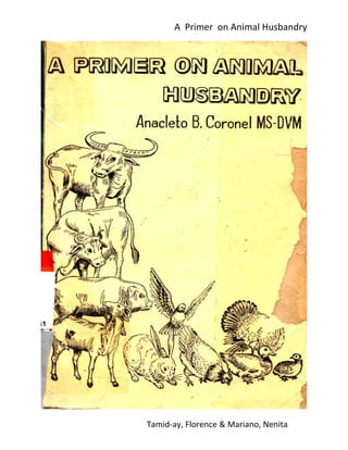 A Primer on Animal Husbandry
Tamid-ay, Florence & Mariano, Nenita
 